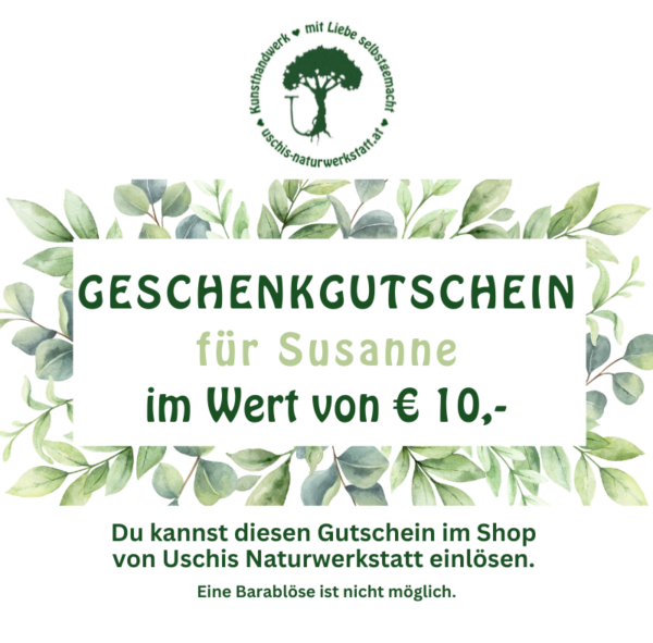 Geschenkgutschein für Uschis Naturwerkstatt